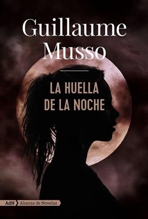 LA HUELLA DE LA NOCHE (ADN) | 9788491812623 | MUSSO, GUILLAUME | Llibres Parcir | Llibreria Parcir | Llibreria online de Manresa | Comprar llibres en català i castellà online