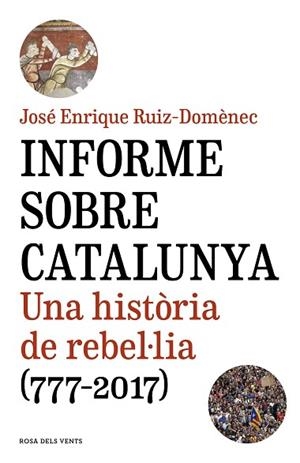 INFORME SOBRE CATALUNYA | 9788416930821 | RUIZ-DOMÈNEC, JOSÉ ENRIQUE | Llibres Parcir | Llibreria Parcir | Llibreria online de Manresa | Comprar llibres en català i castellà online
