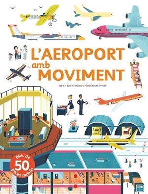 C-L'AEROPORT AMB MOVIMENT | 9788466144162 | BORDET-PETILLON, SOPHIE | Llibres Parcir | Llibreria Parcir | Llibreria online de Manresa | Comprar llibres en català i castellà online