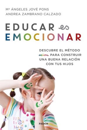 EDUCAR ES EMOCIONAR | 9788449334948 | JOVÉ PONS, Mª ÁNGELES / ZAMBRANO CALZADO, ANDREA | Llibres Parcir | Llibreria Parcir | Llibreria online de Manresa | Comprar llibres en català i castellà online