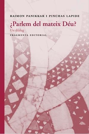 ¿PARLEM DEL MATEIX DÉU? | 9788415518877 | RAIMON, PANIKKAR/PINCHAS, LAPIDE | Llibres Parcir | Llibreria Parcir | Llibreria online de Manresa | Comprar llibres en català i castellà online