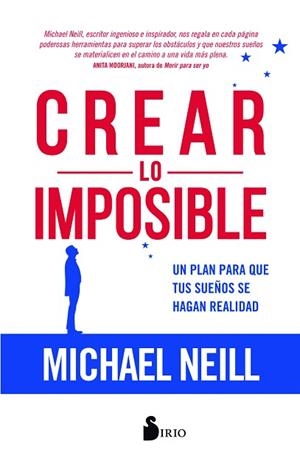 CREAR LO IMPOSIBLE | 9788417399047 | NEILL, MICHAEL | Llibres Parcir | Llibreria Parcir | Llibreria online de Manresa | Comprar llibres en català i castellà online