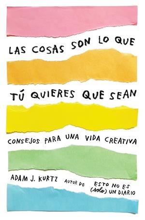 LAS COSAS SON LO QUE TÚ QUIERES QUE SEAN | 9788401021299 | KURTZ, ADAM J. | Llibres Parcir | Llibreria Parcir | Llibreria online de Manresa | Comprar llibres en català i castellà online