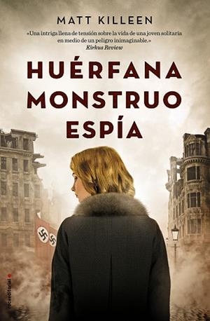 HUÉRFANA, MONSTRUO, ESPÍA | 9788417092009 | KILLEEN, MATT | Llibres Parcir | Llibreria Parcir | Llibreria online de Manresa | Comprar llibres en català i castellà online