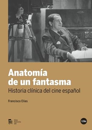 ANATOMÍA DE UN FANTASMA | 9788491680567 | ELÍAS RIQUELME, FRANCISCO | Llibres Parcir | Librería Parcir | Librería online de Manresa | Comprar libros en catalán y castellano online