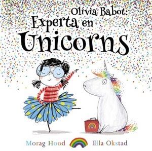 OLIVIA BABOT: EXPERTA EN UNICORNS | 9788448938321 | HOOD, MORAG | Llibres Parcir | Llibreria Parcir | Llibreria online de Manresa | Comprar llibres en català i castellà online