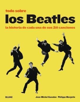 TODO SOBRE LOS BEATLES (2018 AMARILLO) | 9788417492373 | GUESDON, JEAN-MICHEL/MARGOTIN, PHILIPPE/SMITH, PATTI | Llibres Parcir | Llibreria Parcir | Llibreria online de Manresa | Comprar llibres en català i castellà online