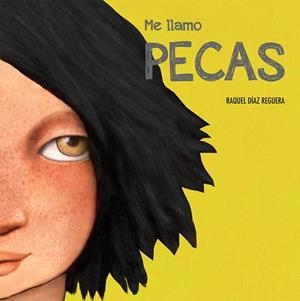ME LLAMO PECAS | 9788417123260 | RAQUEL DÍAZ REGUERA | Llibres Parcir | Librería Parcir | Librería online de Manresa | Comprar libros en catalán y castellano online