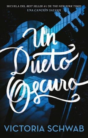 UN DUETO OSCURO | 9788496886957 | SCHWAB, VICTORIA | Llibres Parcir | Llibreria Parcir | Llibreria online de Manresa | Comprar llibres en català i castellà online