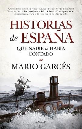 HISTORIAS DE ESPAÑA QUE NADIE TE HABIA CONTADO | 9788417558185 | GARCES,MARIO | Llibres Parcir | Llibreria Parcir | Llibreria online de Manresa | Comprar llibres en català i castellà online
