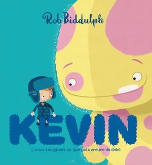 KEVIN | 9788417497002 | BIDDULPH, ROB | Llibres Parcir | Llibreria Parcir | Llibreria online de Manresa | Comprar llibres en català i castellà online