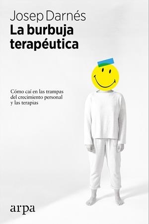 LA BURBUJA TERAPÉUTICA | 9788416601875 | DARNÉS BOSCH, JOSEP | Llibres Parcir | Llibreria Parcir | Llibreria online de Manresa | Comprar llibres en català i castellà online