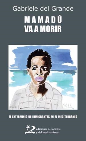MAMADÚ VA A MORIR | 9788496327511 | DEL GRANDE, GABRIELE | Llibres Parcir | Llibreria Parcir | Llibreria online de Manresa | Comprar llibres en català i castellà online