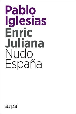 NUDO ESPAÑA | 9788416601820 | IGLESIAS TURRIÓN, PABLO/JULIANA RICART, ENRIC | Llibres Parcir | Llibreria Parcir | Llibreria online de Manresa | Comprar llibres en català i castellà online