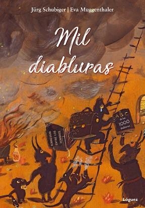 MIL DIABLURAS | 9788494705281 | SCHUBIGER, JÜRG | Llibres Parcir | Librería Parcir | Librería online de Manresa | Comprar libros en catalán y castellano online