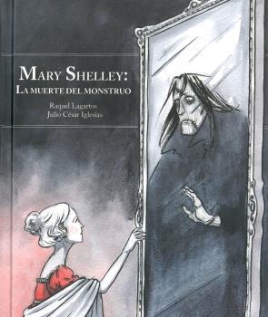 MARY SHELLEY LA MUERTE DEL MONSTRUO | 9788494903038 | IGLESIAS,JULIO CESAR | Llibres Parcir | Llibreria Parcir | Llibreria online de Manresa | Comprar llibres en català i castellà online