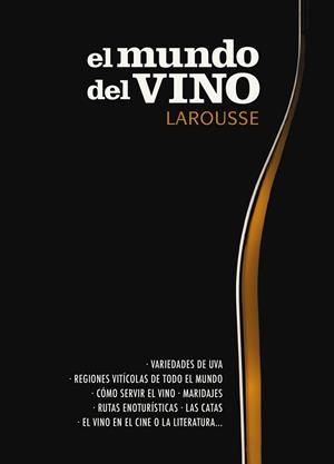 EL MUNDO DEL VINO | 9788417273552 | LAROUSSE EDITORIAL | Llibres Parcir | Librería Parcir | Librería online de Manresa | Comprar libros en catalán y castellano online