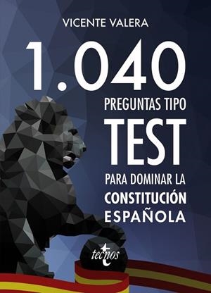 1040 PREGUNTAS TIPO TEST PARA DOMINAR LA CONSTITUCIÓN ESPAÑOLA | 9788430973408 | VALERA, VICENTE | Llibres Parcir | Librería Parcir | Librería online de Manresa | Comprar libros en catalán y castellano online