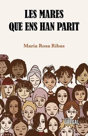 LES MARES QUE ENS HAN PARIT | 9788417660024 | RIBAS POCH, MARIA ROSA | Llibres Parcir | Llibreria Parcir | Llibreria online de Manresa | Comprar llibres en català i castellà online