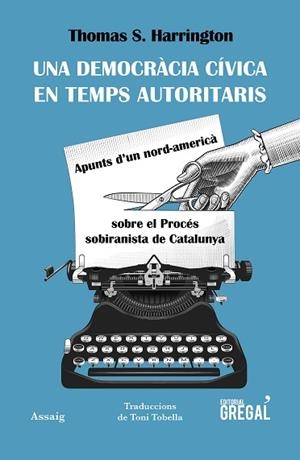 UNA DEMOCRÀCIA CÍVICA EN TEMPS AUTORITARIS | 9788417082963 | S. HARRINGTON, THOMAS | Llibres Parcir | Llibreria Parcir | Llibreria online de Manresa | Comprar llibres en català i castellà online