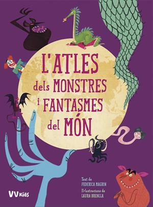 ATLES DELS MONSTRES I FANTASMES DEL MON (VVKIDS) | 9788468259413 | MAGRIN, FEDERICA/BRENLLA, LAURA | Llibres Parcir | Librería Parcir | Librería online de Manresa | Comprar libros en catalán y castellano online