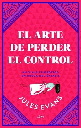 EL ARTE DE PERDER EL CONTROL | 9788434427402 | EVANS, JULES | Llibres Parcir | Llibreria Parcir | Llibreria online de Manresa | Comprar llibres en català i castellà online