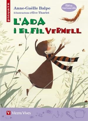 L'ADA I EL FIL VERMELL (LLETRA MANUSCRITA) | 9788468236551 | BALPE, ANNE-GAËLLE | Llibres Parcir | Llibreria Parcir | Llibreria online de Manresa | Comprar llibres en català i castellà online