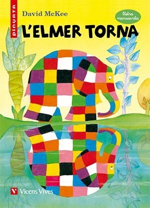 L'ELMER TORNA (MANUSCRITA) PINYATA | 9788468209869 | MCKEE, DAVID/MASNOU FERRER, RAMON | Llibres Parcir | Llibreria Parcir | Llibreria online de Manresa | Comprar llibres en català i castellà online