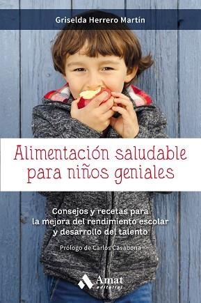 ALIMENTACIÓN SALUDABLE PARA NIÑOS GENIALES | 9788417208127 | HERRERO MARTIN, GRISELDA | Llibres Parcir | Llibreria Parcir | Llibreria online de Manresa | Comprar llibres en català i castellà online
