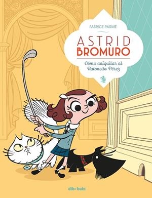 ASTRID BROMURO 1 | 9788416507634 | PARME, FABRICE | Llibres Parcir | Librería Parcir | Librería online de Manresa | Comprar libros en catalán y castellano online