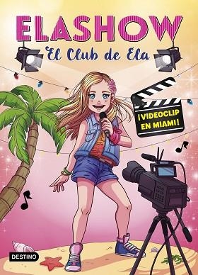 ELASHOW 3. ¡VIDEOCLIP EN MIAMI! | 9788408197256 | MARTÍNEZ, ELAIA | Llibres Parcir | Llibreria Parcir | Llibreria online de Manresa | Comprar llibres en català i castellà online