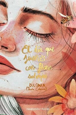 EL DÍA QUE SUEÑES CON FLORES SALVAJES | 9788416859047 | (PAOLA CALASANZ), DULCINEA | Llibres Parcir | Llibreria Parcir | Llibreria online de Manresa | Comprar llibres en català i castellà online