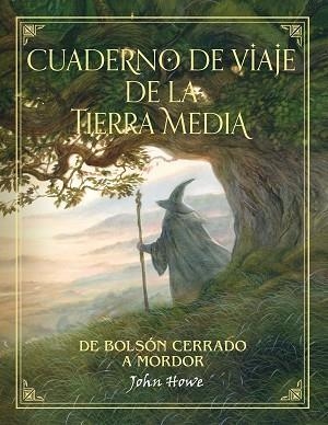 CUADERNO DE VIAJE DE LA TIERRA MEDIA | 9788445005576 | HOWE, JOHN | Llibres Parcir | Llibreria Parcir | Llibreria online de Manresa | Comprar llibres en català i castellà online