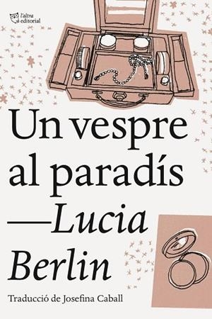 UN VESPRE AL PARADÍS | 9788494911002 | BERLIN, LUCIA | Llibres Parcir | Llibreria Parcir | Llibreria online de Manresa | Comprar llibres en català i castellà online