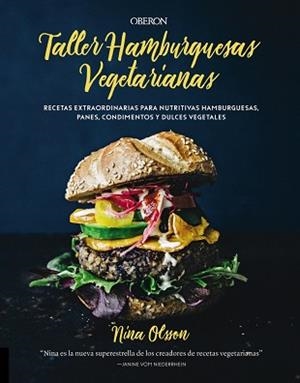 TALLER DE HAMBURGUESAS VEGETARIANAS | 9788441540477 | OLSSON, NINA | Llibres Parcir | Librería Parcir | Librería online de Manresa | Comprar libros en catalán y castellano online
