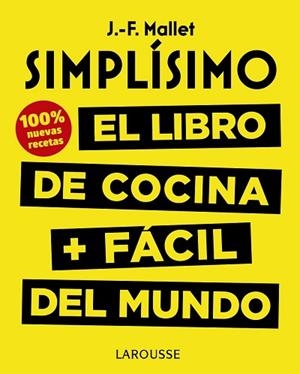 SIMPLÍSIMO. EL LIBRO DE COCINA + FÁCIL DEL MUNDO. 100% RECETAS NUEVAS | 9788417273675 | MALLET, JEAN-FRANÇOIS | Llibres Parcir | Llibreria Parcir | Llibreria online de Manresa | Comprar llibres en català i castellà online