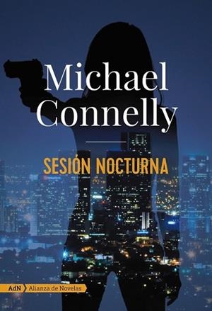 SESIÓN NOCTURNA (ADN) | 9788491812661 | CONNELLY, MICHAEL | Llibres Parcir | Llibreria Parcir | Llibreria online de Manresa | Comprar llibres en català i castellà online