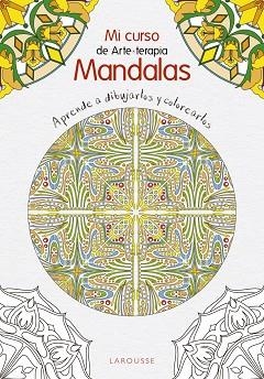 CURSO DE MANDALAS | 9788416641444 | LAROUSSE EDITORIAL | Llibres Parcir | Librería Parcir | Librería online de Manresa | Comprar libros en catalán y castellano online