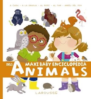 MAXI BABY ENCICLOPÈDIA DELS ANIMALS | 9788417273255 | LAROUSSE EDITORIAL | Llibres Parcir | Librería Parcir | Librería online de Manresa | Comprar libros en catalán y castellano online
