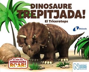 DINOSAURE TREPITJADA! EL TRICERATOPS | 9788499068657 | CURTIS, PETER | Llibres Parcir | Llibreria Parcir | Llibreria online de Manresa | Comprar llibres en català i castellà online