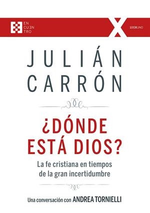 ¿DÓNDE ESTÁ DIOS? | 9788490559345 | CARRÓN PERÉZ, JULIÁN/TORNIELLI, ANDREA | Llibres Parcir | Librería Parcir | Librería online de Manresa | Comprar libros en catalán y castellano online