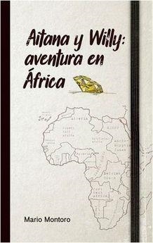 AITANA Y WILLY: AVENTURA EN AFRICA | 9788484111245 | Llibres Parcir | Librería Parcir | Librería online de Manresa | Comprar libros en catalán y castellano online