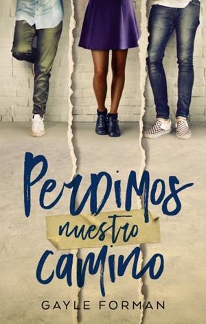 PERDIMOS NUESTRO CAMINO | 9788492918126 | FORMAN, GAYLE | Llibres Parcir | Llibreria Parcir | Llibreria online de Manresa | Comprar llibres en català i castellà online