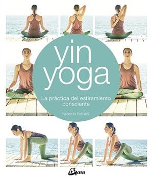 YIN YOGA | 9788484457428 | REINHARDT, KASSANDRA | Llibres Parcir | Llibreria Parcir | Llibreria online de Manresa | Comprar llibres en català i castellà online