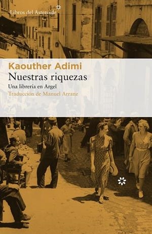 NUESTRAS RIQUEZAS | 9788417007607 | ADIMI, KAOUTHER | Llibres Parcir | Llibreria Parcir | Llibreria online de Manresa | Comprar llibres en català i castellà online