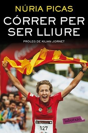 CÓRRER PER SER LLIURE | 9788416600526 | PICAS I ALBETS, NÚRIA | Llibres Parcir | Librería Parcir | Librería online de Manresa | Comprar libros en catalán y castellano online