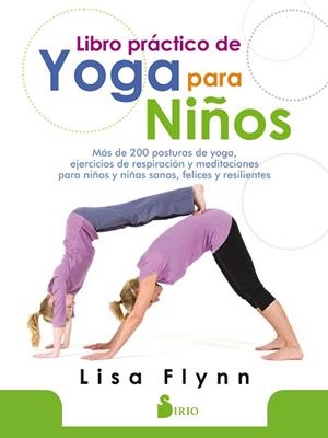 LIBRO PRÁCTICO DE YOGA PARA NIÑOS | 9788417399337 | FLYNN, LISA | Llibres Parcir | Llibreria Parcir | Llibreria online de Manresa | Comprar llibres en català i castellà online