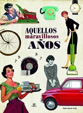 AQUELLOS MARAVILLOSOS AÑOS | 9788466237659 | MARTÍN AVILA, PABLO/EQUIPO EDITORIAL | Llibres Parcir | Llibreria Parcir | Llibreria online de Manresa | Comprar llibres en català i castellà online
