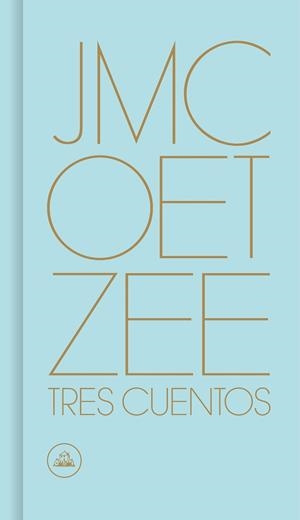 TRES CUENTOS | 9788439734192 | COETZEE, J.M. | Llibres Parcir | Librería Parcir | Librería online de Manresa | Comprar libros en catalán y castellano online