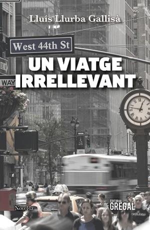 UN VIATGE IRRELLEVANT | 9788417082772 | LLURBA GALLISÀ, LLUÍS | Llibres Parcir | Llibreria Parcir | Llibreria online de Manresa | Comprar llibres en català i castellà online